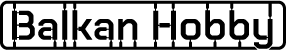 Balkan Hobby Balkan Hobby
